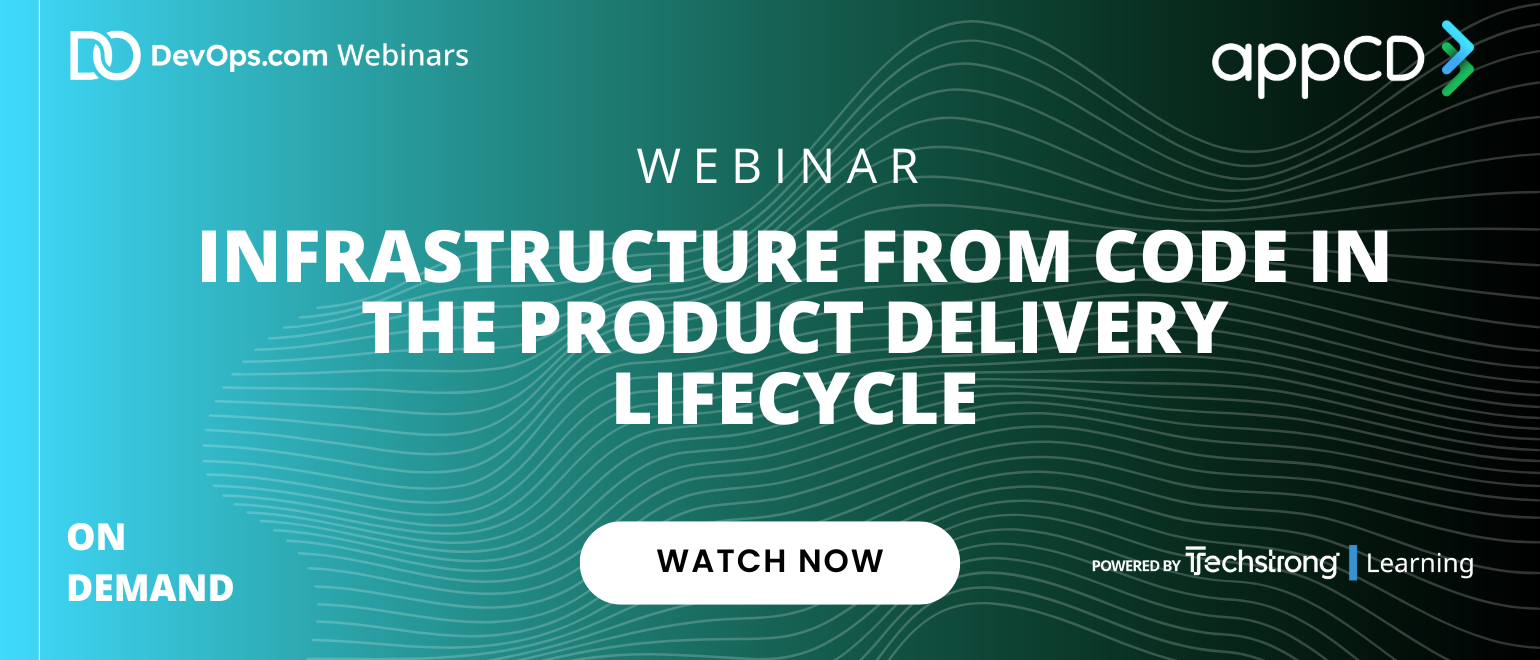 Infrastructure from Code in the Product Delivery Lifecycle