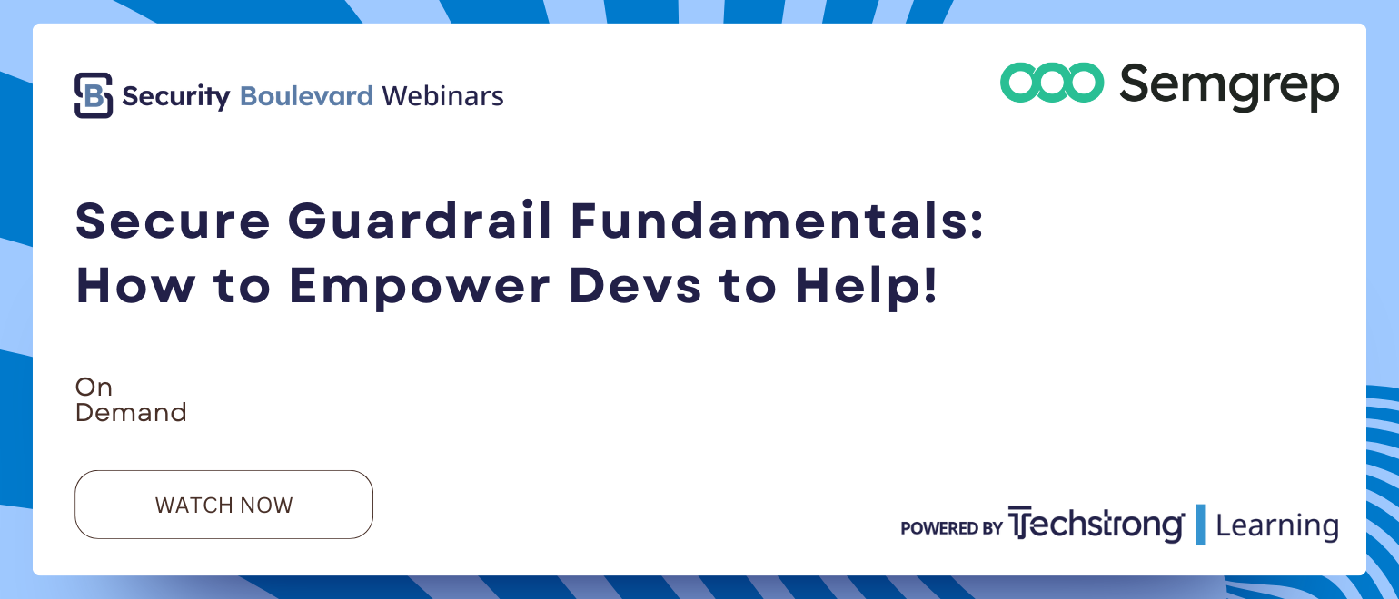 Secure Guardrail Fundamentals: How to Empower Devs to Help!