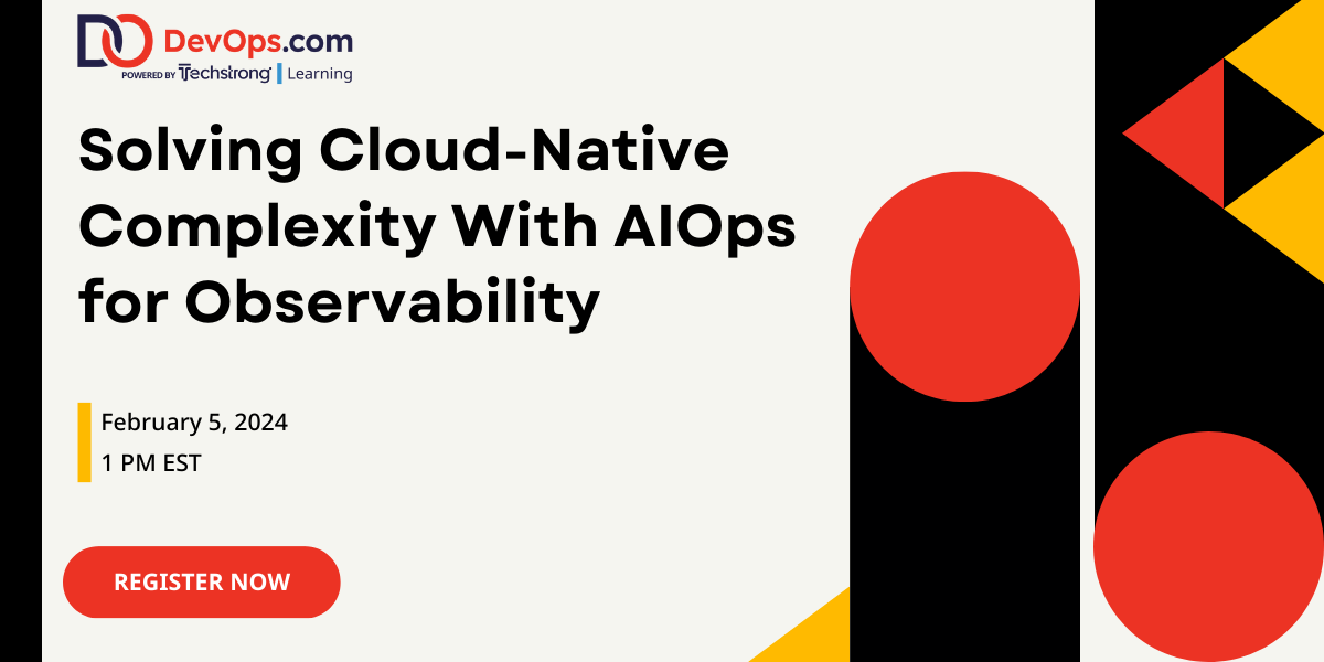 Solving Cloud-Native Complexity with AIOps for Observability